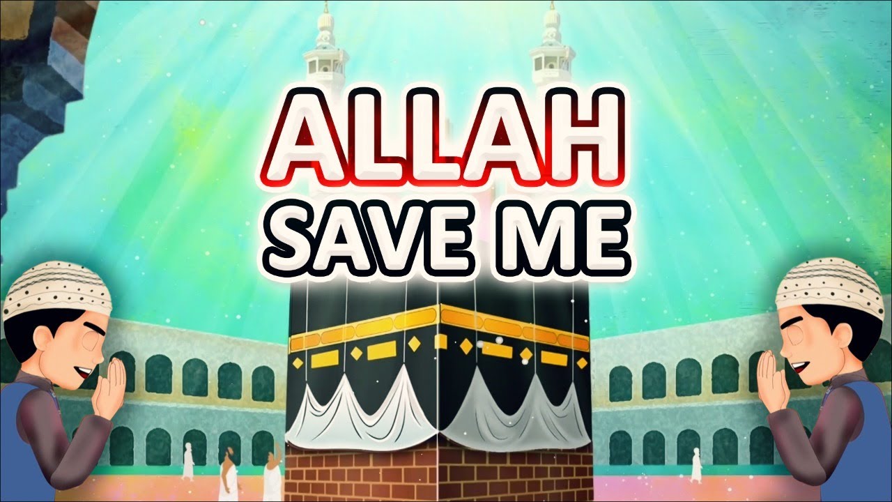 Allah Save Me | Kids Poem | Baby Nursery Rhymes